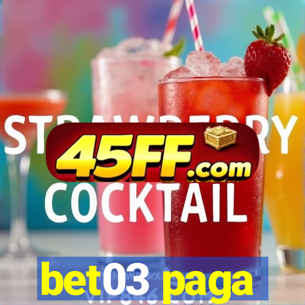 bet03 paga